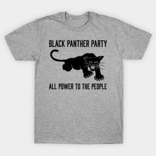 The Black Panther Party, All Power To The People, Black History, Black Lives Matter T-Shirt